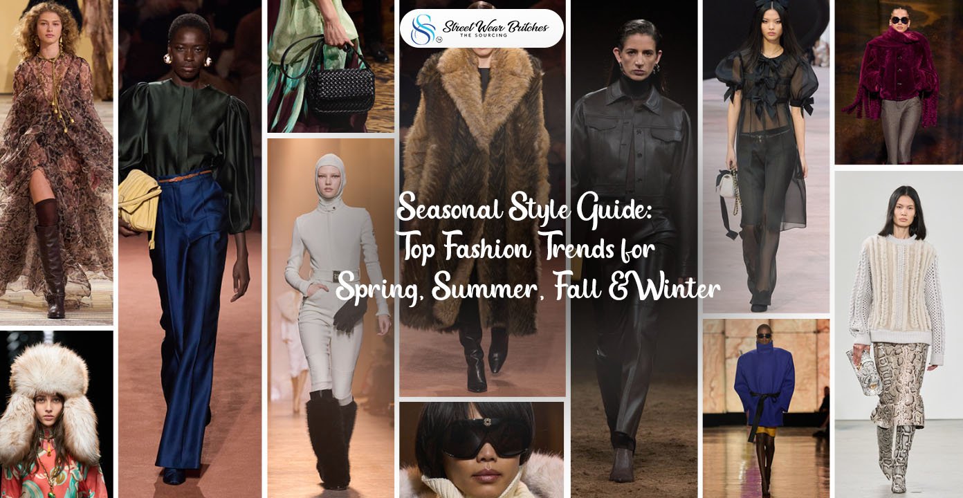 Seasonal Style Guide: Top Fashion Trends for Spring, Summer, Fall & Winter